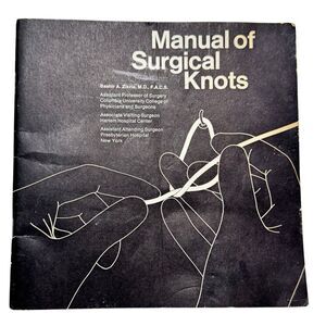 Manual of Surgical Knots by Bashir A. Zikria (1971, Paperback)